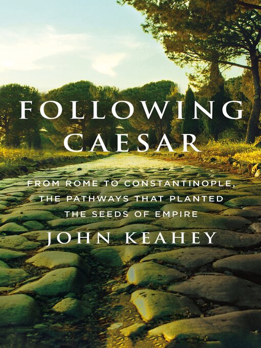 Title details for Following Caesar by John Keahey - Available